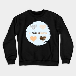 We are all Beautiful Crewneck Sweatshirt